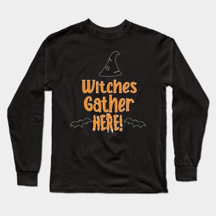 witches gather here halloween Long Sleeve T-Shirt
